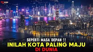 Luarbiasa! 10 Kota Paling Maju di Dunia