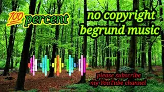 No copyright begrund music/💯 percent no copyright begrund sound