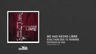 Exaltado sea tu nombre - Esperanza de vida