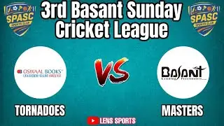 MATCH -18 !! MASTERS VS TORNADOES !! 3rd BASANT SUNDAY CRICKET LEAGUE !! 2025 !! AGRA