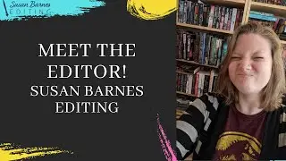 Meet the Book Editor! Susan Barnes Editing