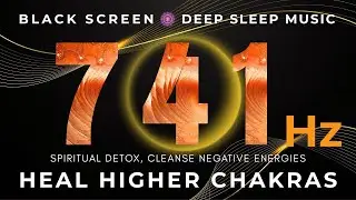 741Hz | Cleanse Infections & Dissolve Toxins | Aura Cleanse & Spiritual Detox