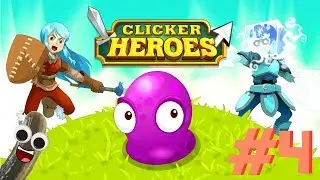 Clicker Heroes - Part 4