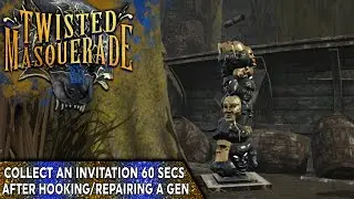DBD - Page 2 of Twisted Masquerade: Collect an Invitation 60 Seconds after Hooking/Completing a Gen