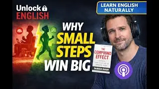 Small Steps, Big Results | Learn English Through Podcast