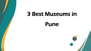 3 Best Museums in Pune, Maharashtra 2025 | Museums