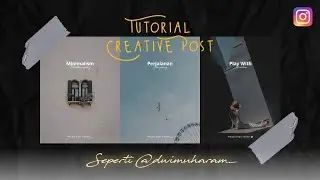 Tutorial Creative Post Instagram yang Aesthetic ala @dwimuharam_ | Instagram Post