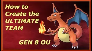 How to Create the ULTIMATE Pokemon Sword & Shield TEAM! [GEN 8 OU]