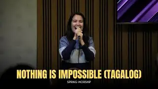 Nothing Is Impossible (Tagalog) | Living Hope Worship PH