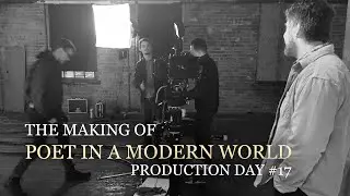 Poet in a Modern World | Behind-the-scenes | Day 17