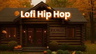  🍂 ✨Autumn Cabin Lofi &mdash; &ldquo;RichLee Grooves&rdquo;