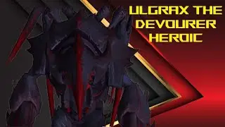 Ulgrax The Devourer Heroic | Fury Warrior