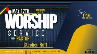 Lawrenceville SDA - It Just Doesn't Make Sense- Pastor Stephen Ruff-May 17th, 2025