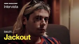 Jackout: Ragazzo Fuori | ESSE MAGAZINE