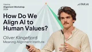 Oliver Klingefjord &ndash; What are Human Values, and How Do We Align AI to Them?