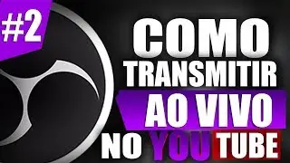 COMO TRANSMITIR AO VIVO NO YOUTUBE!