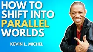 Is QUANTUM SHIFTING the Secret to Achieving Your Dreams Faster? - Ep.26 Kevin L. Michel