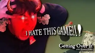 I HATE THIS GAME!!! | Getting Over It - Part 1