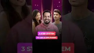 3 Step System To Get A Girlfriend |  21st Jan at 9pm
