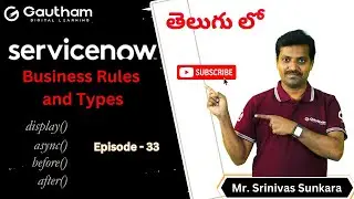 ServiceNow Telugu Series - Episode 33 | ServiceNow Business Rules  | ServiceNow Telugu Videos