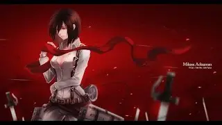 Attack on Titan [Shingeki no Kyojin] AMV Mikasa Ackerrman Tribute RISE
