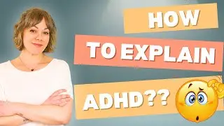 Breaking Down Adhd: Explaining It To Your Loved One
