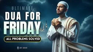 Powerful DUAS FOR FRIDAY | Dua for Success & Barakah | MUST LISTEN | Lofi Quran