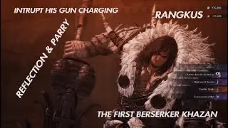 THE FIRST BERSERKER KHAZAN RANGKUS BOSS FIGHT | REFLECTION | PARRY