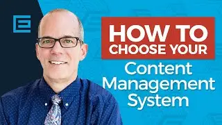 How to Choose Your Content Management System | CMS Website Development