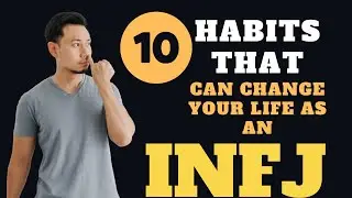 10 Habits That will Instantly Change Your Life as an INFJ