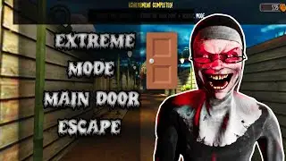 EVIL NUN MAIN DOOR 🚪 ESCAPE EXTREME MODE || le bhag gaya main door se.