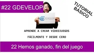 [Parte 22] Curso Gdvelop en espa&ntilde;ol. Hemos ganado la partida. Victoria!