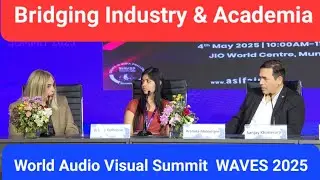 How to Bridge Industry & Academia? Dynamics of AVGC XR Sector in AI Era #waves2025 #planmystudy