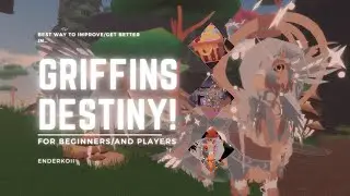 how to improve/get better in griffins destiny ! tips . for beginners/ new players