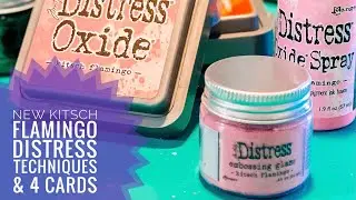 NEW Kitsch Flamingo Distress, Techniques and 4 Cards