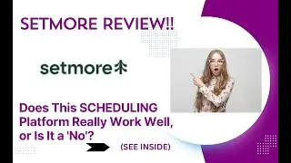 setmore REVIEW- Does This Scheduling Platform Really Work Well, or Is It a 'No'? See(View Before Use