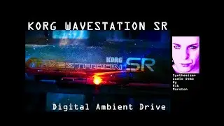 Korg Wavestation SR Digital Ambient Drive Wavestate Synthesizer Rik Marston