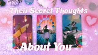 🔥🍿What ARE THEIR SECRET THOUGHTS ABOUT YOU!? & HOW DO THEY SEE YOU 😏🥺PICK A CARD* TAROT READING✨