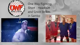 One Way Fighting Short Sambo Groin and Head Butt Strikes