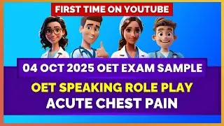 OET SPEAKING ROLEPLAY 04 OCT 2025 EXAM SAMPLE - ACUTE CHEST PAIN | MIHIRAA