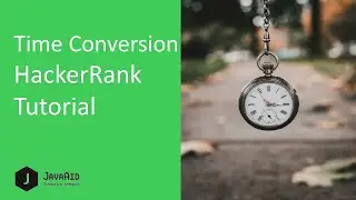 How To Solve Time conversion HackerRank Problem