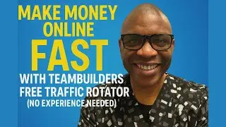 Make Money Online FAST With TeamBuilders Free Traffic Rotator (No Experience Needed)