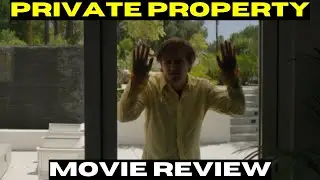 Private Property (2022) Movie Review