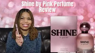 Victoria's Secret Shine by Pink Perfume Review -- Autumn Finds