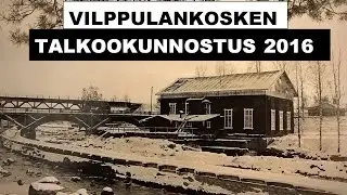 Vilppulankosken talkookunnostus 2016