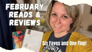 February Reads and Reviews // Seven Book Reviews!