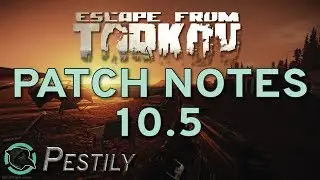 Patch Notes 10.5 - Wipe is close! - Escape from Tarkov