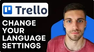 Как изменить языковые настройки Trello в 2026 году (Смена языка Trello)