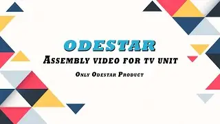ODESTAR TV UNIT ASSEMBALY VIDEO