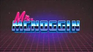Mr. McNoggin - A Better Tomorrow